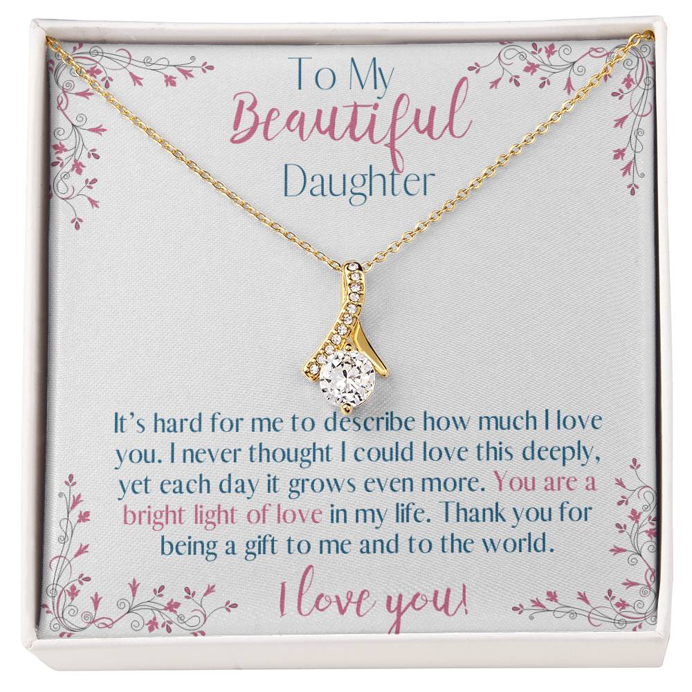 To My Daughter - Bright Light of Love Alluring Beauty Necklace