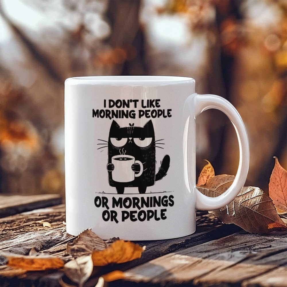 Don't Like Morning People Cat Themed Ceramic Mug